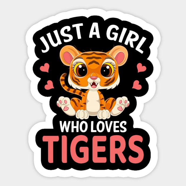 Just A Girl Who Loves Tigers I Kids I Baby Tiger Sticker by Shirtjaeger